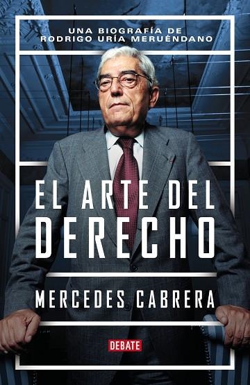 EL ARTE DEL DERECHO. UNA BIOGRAFÍA DE RODRIGO URÍA MERUÉNDANO | 9788417636104 | CABRERA, MERCEDES