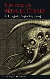 CUENTOS DE LOS MITOS DE CTHULHU 2. EL LEGADO | 9788477028901 | KING, STHEPHEN/Y OTROS