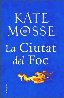 LA CIUTAT DEL FOC | 9788466424783 | MOSSE, KATE