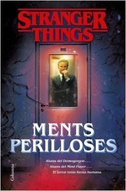 STRANGER THINGS.MENTS PERILLOSES 1 | 9788466424950 | BOND, GWENDA