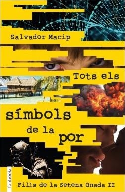 TOTS ELS SÍMBOLS DE LA POR. FILLS DE LA SETENA ONADA 2 (+14) | 9788417515256 | MACIP, SALVADOR