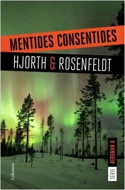 MENTIDES CONSENTIDES | 9788466424868 | HJORTH, MICHAEL/ROSENFELDT, HANS