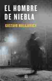 EL HOMBRE DE NIEBLA | 9788466664264 | MALAJOVICH, GUSTAVO