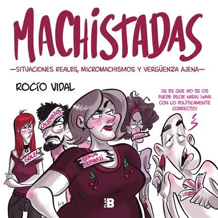 MACHISTADAS. SITUACIONES REALES, MICROMACHISMOS Y VERGUENZA AJENA | 9788417001612 | VIDAL, ROCÍO