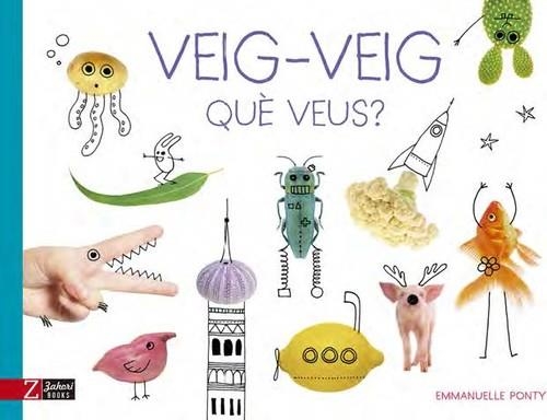 VEIG-VEIG. QUÈ VEUS? | 9788417374143 | PONTY, EMMANUELLE