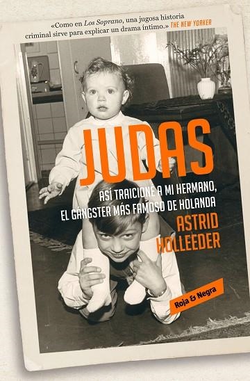 JUDAS. ASÍ TRAICIONÉ A MI HERMANO, EL GÁNGSTER MÁS FAMOSO DE HOLANDA | 9788417511258 | HOLLEEDER, ASTRID