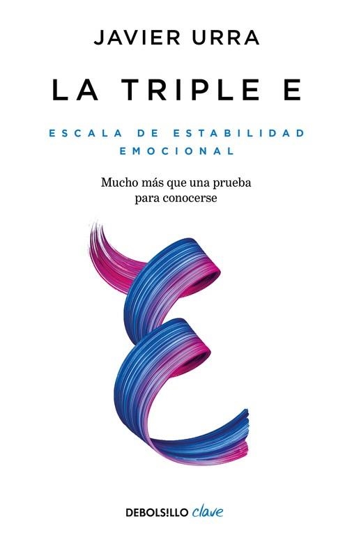 LA TRIPLE E. ESCALA DE ESTABILIDAD EMOCIONAL.MUCHO MAS QUE  UNA PRUEBA PARA CONOCERSE  | 9788466346306 | URRA, JAVIER