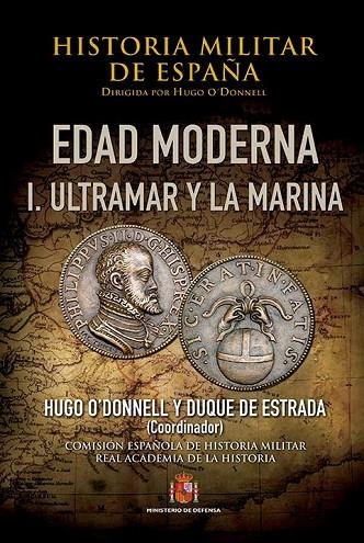 HISTORIA MILITAR DE ESPAÑA. III. EDAD MODERNA. I. ULTRAMAR Y LA MARINA | 9788497819169 | ALFONSO MOLA, MARINA/Y OTROS