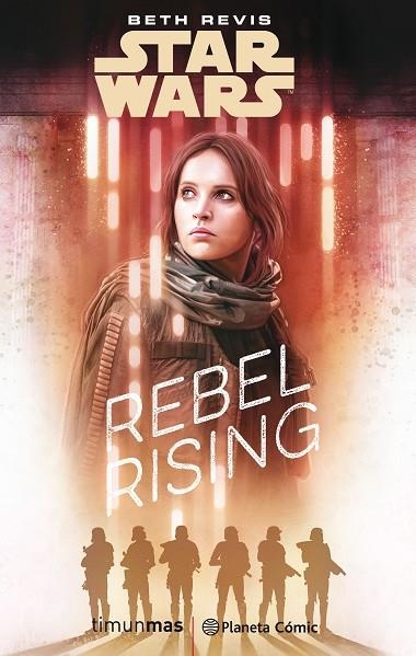 STAR WARS: ROGUE ONE REBEL RISING (NOVELA) | 9788491730101 | REVIS, BETH