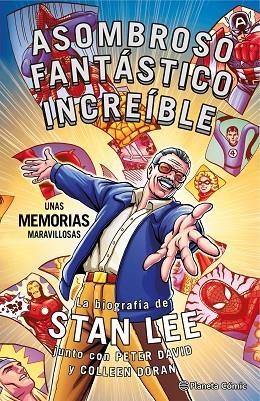 STAN LEE. ASOMBROSO, FANTÁSTICO, INCREÍBLE: UNAS MEMORIAS MARAVILLOSAS-. LA BIOGRAFÍA DE STAN LEE JUNTO CON PETER DAVID Y COLLEEN DORAN | 9788416767908 | DORAN, COLLEEN/DAVID, PETER