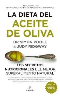 DIETA DEL ACEITE DE OLIVA. LOS SECRETOS NUTRICIONALES DEL MEJOR SUPERALIMENTO NATURAL | 9788417418199