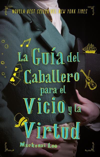 LA GUÍA DEL CABALLERO PARA EL VICIO Y LA VIRTUD | 9788492918263 | LEE, MACKENZIE