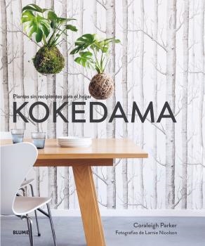 KOKEDAMA. PLANTAS SIN RECIPIENTES PARA EL HOGAR | 9788417254742 | CORALEIGH, PARKER/NICOLSON, LARNIE