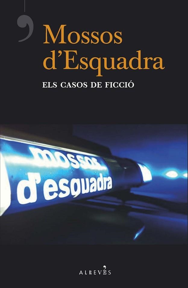 MOSSOS D'ESQUADRA, ELS CASOS DE FICCIÓ | 9788417077877 | DEL ÁRBOL, VÍCTOR/LADERA, CARLOS/ESTRADA, QUIM/RIBAS, CARLES/MELERO ROJO, RAFA/RODRÍGUEZ FERNÁNDEZ, 