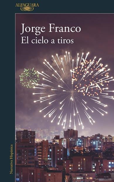 EL CIELO A TIROS | 9788420435466 | FRANCO, JORGE