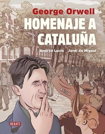 HOMENAJE A CATALUÑA  | 9788417636241 | LUCIO, ANDREA/DE MIGUEL, JORDI/ORWELL, GEORGE