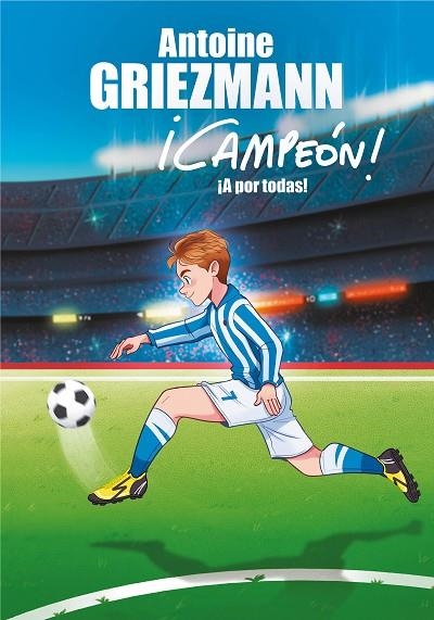 ¡A POR TODAS! (¡CAMPEÓN! 5) | 9788417424312 | GRIEZMANN, ANTOINE