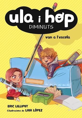 ULA I HOP DIMINUTS VAN A L'ESCOLA | 9788420433974 | ERIC LILLIPUT/LÓPEZ, LAIA