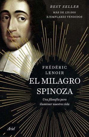 EL MILAGRO SPINOZA. UNA FILOSOFÍA PARA ILUMINAR NUESTRA VIDA | 9788434429666 | LENOIR, FRÉDÉRIC