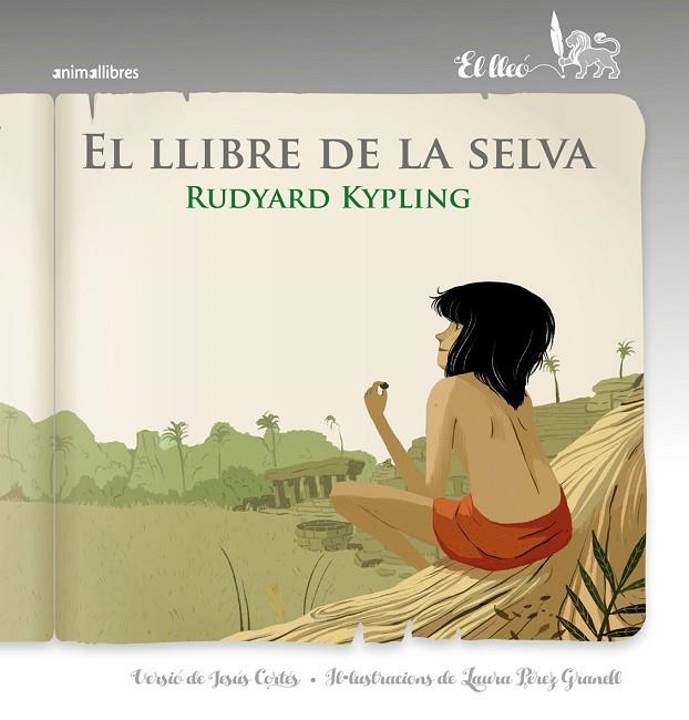 EL LLIBRE DE LA SELVA | 9788417599072 | KIPLING, RUDYARD/CORTES,JESUS/PEREZ,LAURA