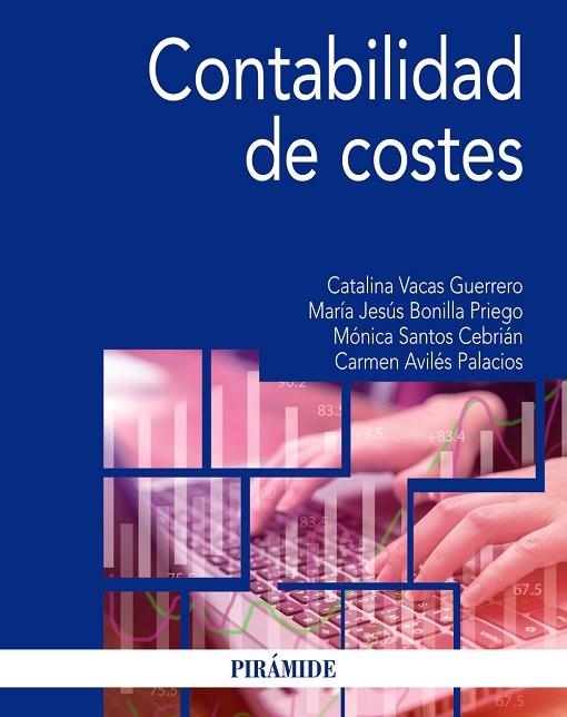 CONTABILIDAD DE COSTES | 9788436840483 | VACAS GUERRERO, CATALINA/BONILLA PRIEGO, MARÍA JESÚS/SANTOS CEBRIÁN, MÓNICA/AVILÉS PALACIOS, CARMEN