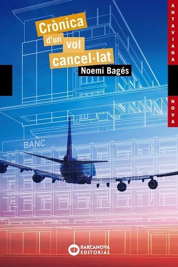 CRÒNICA D'UN VOL CANCEL·LAT | 9788448947781 | BAGÉS, NOEMI