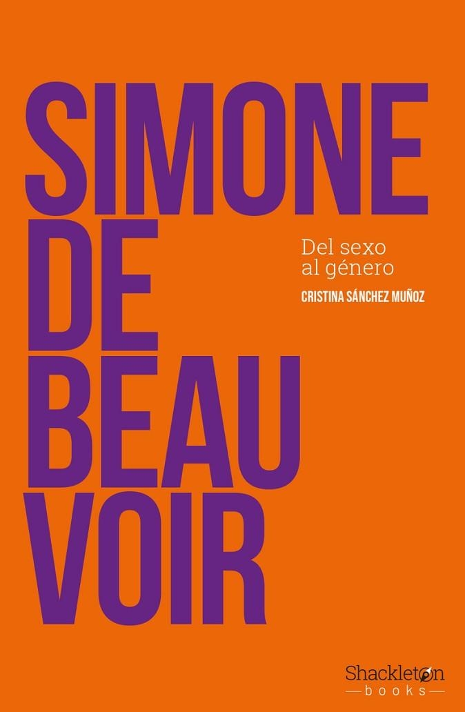 SIMONE DE BEAUVOIR. DEL SEXO AL GENERO | 9788417822019 | SÁNCHEZ MUÑOZ, CRISTINA