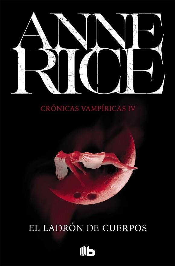 EL LADRÓN DE CUERPOS (CRÓNICAS VAMPÍRICAS 4) | 9788490707692 | RICE, ANNE