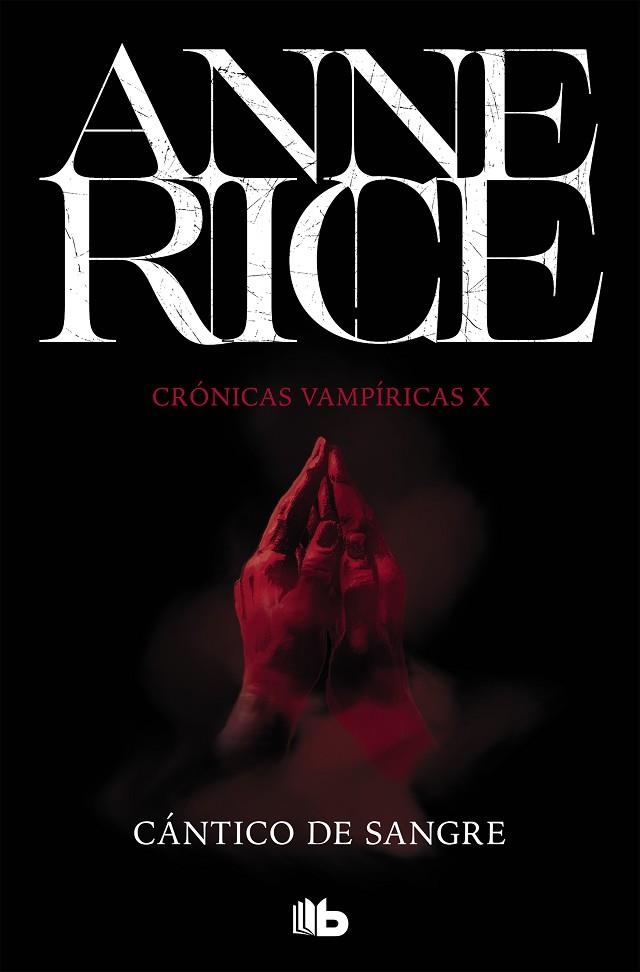 CÁNTICO DE SANGRE (CRÓNICAS VAMPÍRICAS 10) | 9788490707753 | RICE, ANNE