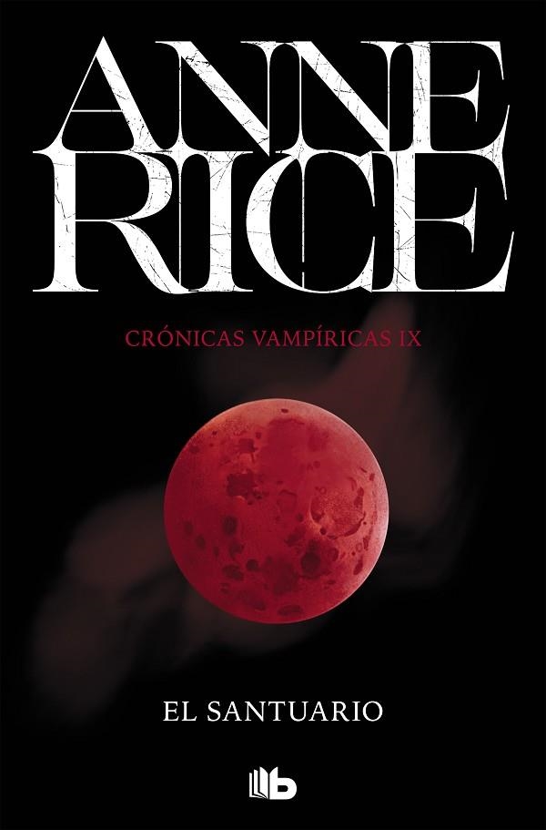 EL SANTUARIO. (CRÓNICAS VAMPÍRICAS 9) | 9788490707746 | RICE, ANNE