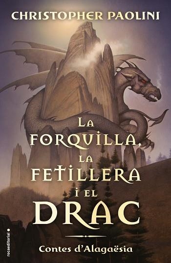 LA FORQUILLA, LA FETILLERA I EL DRAC. CONTES D'ALAGAËSIA | 9788417541811 | PAOLINI, CHRISTOPHER