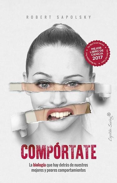 COMPÓRTATE. LA BIOLOGIA QUE HAY DETRAS DE NUESTROS MEJORES Y PEORES COMPORTAMIENTOS | 9788494987991 | SAPOLSKY, ROBERT