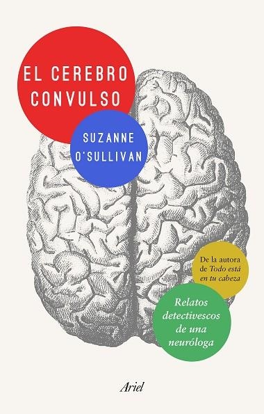 EL CEREBRO CONVULSO. RELATOS DETECTIVESCOS DE UNA NEUROLOGA | 9788434429673 | O' SULLIVAN, SUZANNE