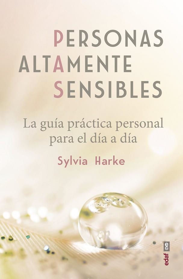 PERSONAS ALTAMENTE SENSIBLES. LA GUÍA PRÁCTICA PERSONAL PARA EL DÍA A DÍA | 9788441438873 | HARKE, SYLVIA