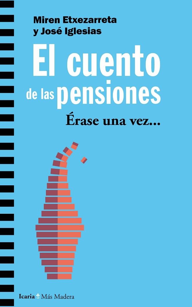 EL CUENTO DE LAS PENSIONES. ERASE UNA VEZ..... | 9788498888867 | ETXEZARRETA ZUBIZARRETA, MIREN /JOSE IGLESIAS