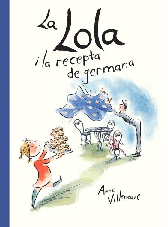 LA LOLA I LA RECEPTA DE GERMANA | 9788416490554 | ANNE VILLENEUVE