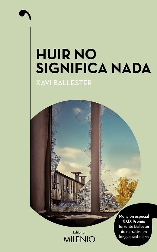 HUIR NO SIGNIFICA NADA. MENCION ESPECIAL XXIX PREMIO TORRENTE BALLESTER DE NARRATIVA EN LENGUA CASTELLANA | 9788497438513 | BALLESTER FÀBREGUES, XAVI