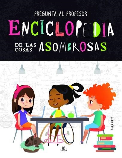 ENCICLOPEDIA DE LAS COSAS ASOMBROSAS | 9788466237215 | NIETO MARTÍNEZ, CARLA