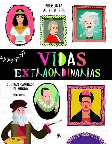 VIDAS EXTRAORDINARIAS QUE HA CAMBIADO EL MUNDO | 9788466238052 | NIETO MARTÍNEZ, CARLA