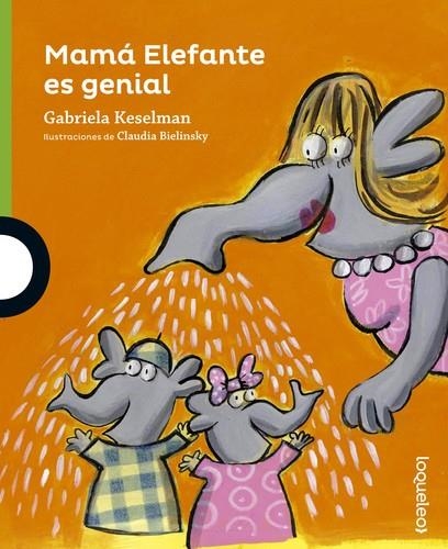 MAMÁ ELEFANTE ES GENIAL | 9788491220008 | KESELMAN, GABRIELA