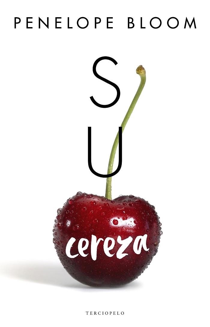 SU CEREZA. OBJETOS DE ATRACCION 2 | 9788494718564 | BLOOM, PENELOPE