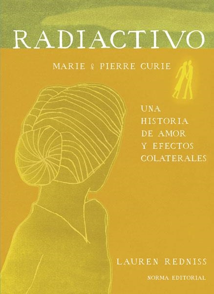 RADIACTIVO. UNA HISTORIA DE AMOR Y EFECTOS COLATERALES | 9788467934489 | REDNISS