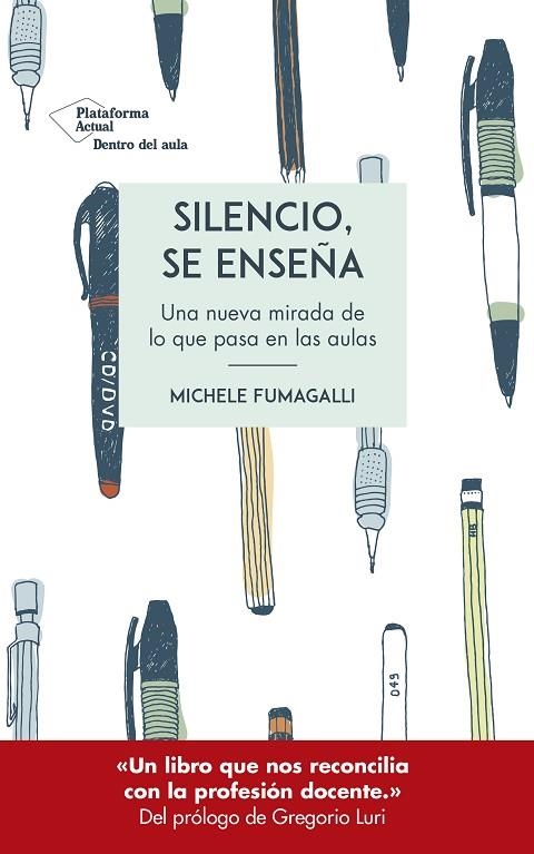 SILENCIO, SE ENSEÑA. UNA NUEVA MIRADA DE LO QUE PASA EN LAS AULAS | 9788417622312 | FUMAGALLI,MICHELE