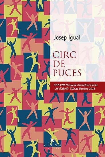 CIRC DE PUCES. XXXVIII PREMI DE NARRATIVA CURTA 25 D´ABRIL VILA DE BENISSA 2018 | 9788494959240 | IGUAL FEBRER, JOSEP