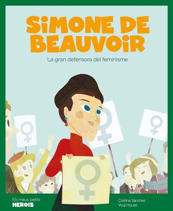 SIMONE DE BEAUVOIR. LA GRAN DEFENSORA DEL FEMINISME | 9788417822187 | SANCHEZ MUÑOZ, CRISTINA/ HOUSE, WUJI