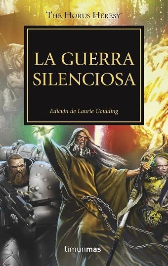 LA GUERRA SILENCIOSA. HEREJIA DE HORUS. WARHAMMER 40000 37 | 9788445006146 | GOULDING, LAURIE