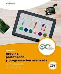 APRENDER ARDUINO, PROTOTIPADO Y PROGRAMACIÓN AVANZADA CON 100 EJERCICIOS | 9788426726803 | BEIROA MOSQUERA, RUBÉN