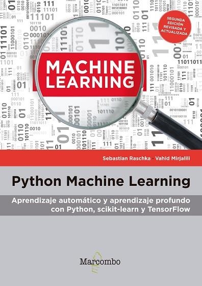 PYTHON MACHINE LEARNING. APRENDIZAJE AUTOMATICO Y APRENDIZAJE PROFUNDO CON PYTHON SCIKIT-LEARN Y TENSORFLOW | 9788426727206 | SEBASTIAN RASCHKA / VAHID MIRJALILI