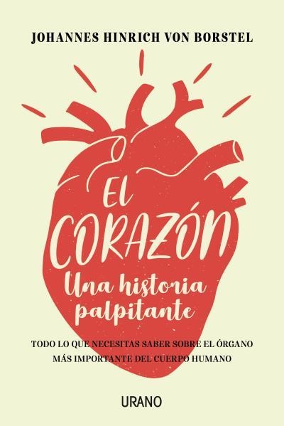 EL CORAZÓN. UNA HISTORIA PALPITANTE | 9788416720637 | VON BORSTEL, JOHANNES HINRICH