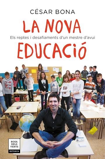 LA NOVA EDUCACIÓ. ELS REPTES I DESAFIAMENTS D'UN MESTRE D'AVUI | 9788417444693 | BONA, CÉSAR